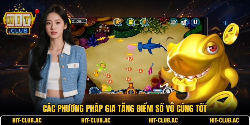 Bắn Cá Xèng Đổi Thưởng - Các Thông Tin Quan Trọng 3 Các phương pháp gia tăng điểm số vô cùng tốt