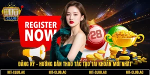 Đăng Ký - Hướng Dẫn Thao Tác Tạo Tài Khoản Mới Nhất