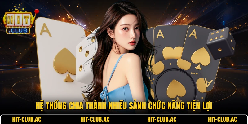 Hệ thống chia thành nhiều sảnh chức năng tiện lợi