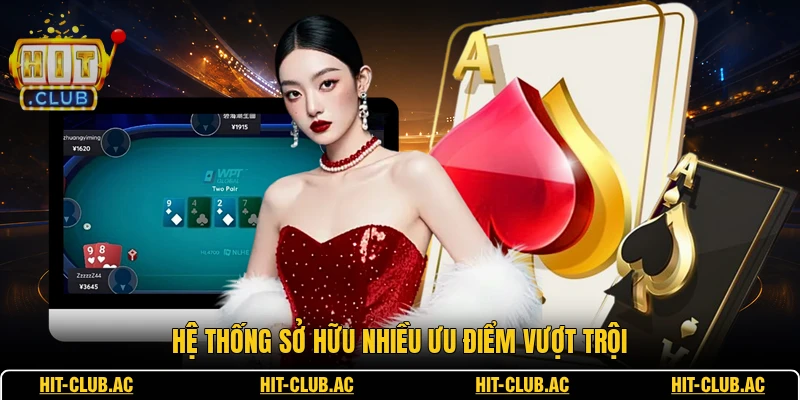 Hệ thống sở hữu nhiều ưu điểm vượt trội