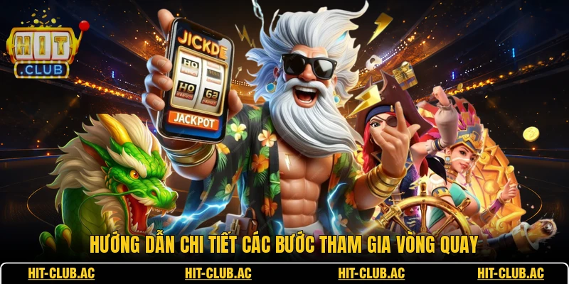 Hướng dẫn chi tiết các bước tham gia vòng quay