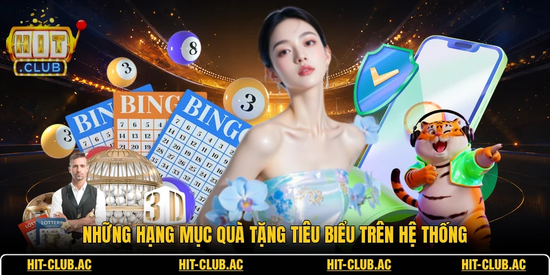 Những hạng mục quà tặng tiêu biểu trên hệ thống