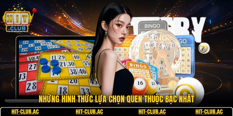 Những hình thức lựa chọn quen thuộc bậc nhất