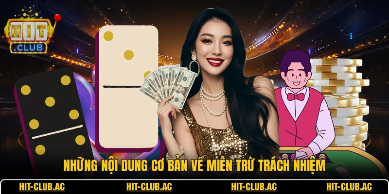 Những nội dung cơ bản về miễn trừ trách nhiệm