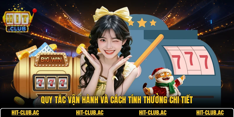 Quy tắc vận hành và cách tính thưởng chi tiết