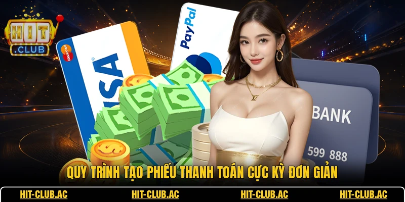 Quy trình tạo phiếu thanh toán cực kỳ đơn giản