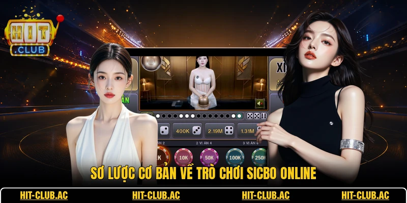 Sơ lược cơ bản về trò chơi Sicbo online