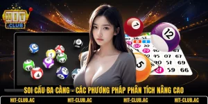 Soi Cầu Ba Càng - Các Phương Pháp Phân Tích Nâng Cao