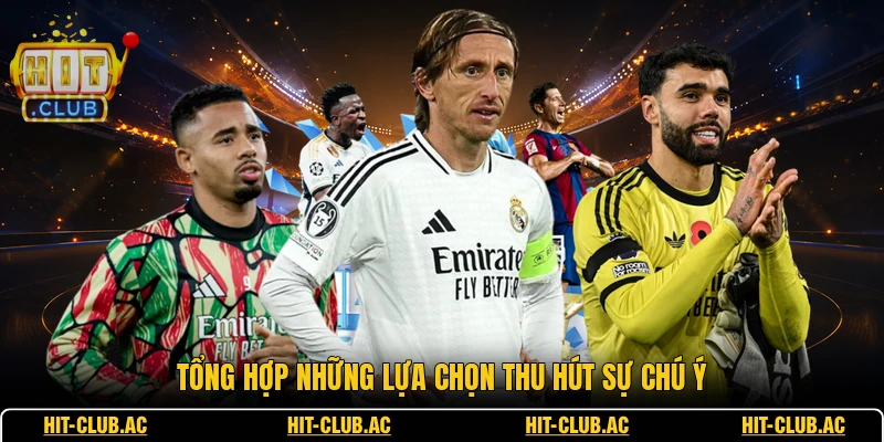 Tổng hợp những lựa chọn thu hút sự chú ý